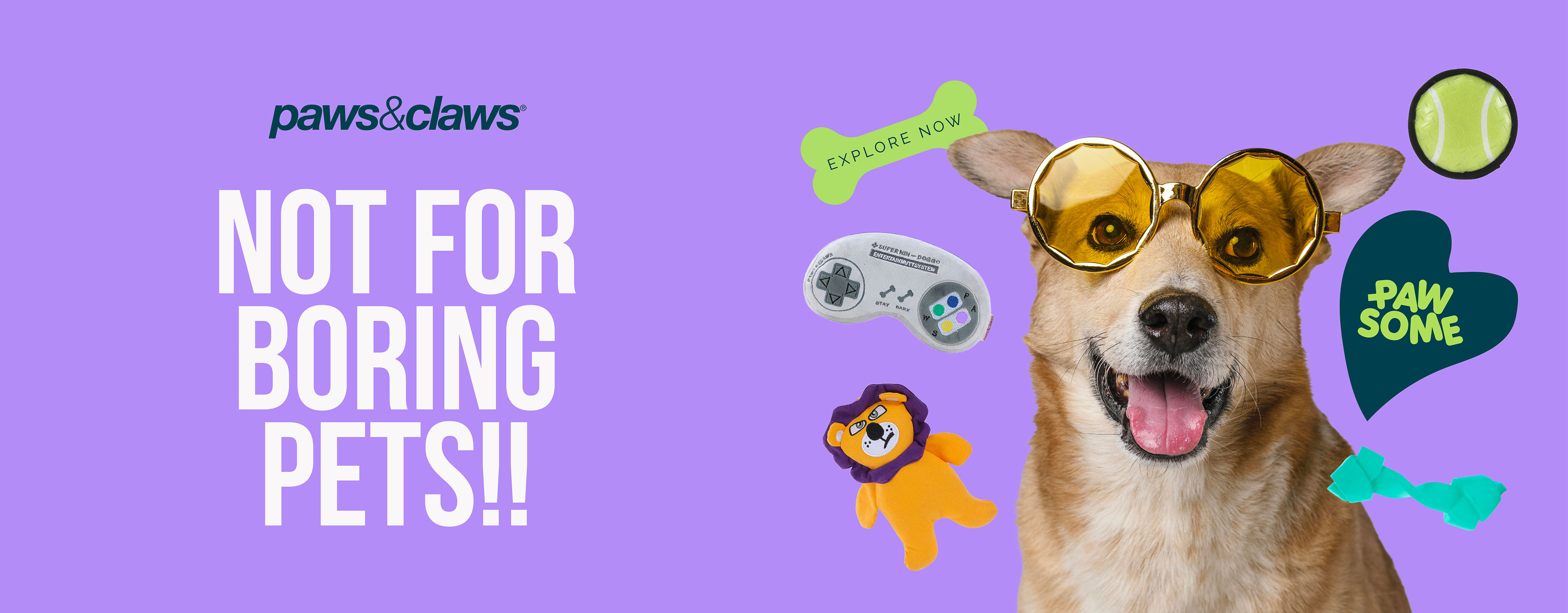 Not for boring pets 